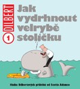 Dilbert 1: Jak vydrhnout velrybě stoličku