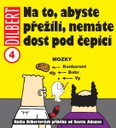 Dilbert 4: Na to, abyste přežili, nemáte dost pod čepicí