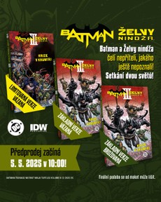 Třetí setkání 🦇 a 🐢 je tady! | Batman/Želvy nindža 3: Krize v krunýři vyjdou ve třech verzích!