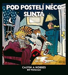 Calvin a Hobbes: Něco pod postelí slintá - a míří do tiskárny!