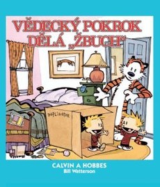 Calvin a Hobbes 6: Vědecký pokrok dělá "žbuch"!