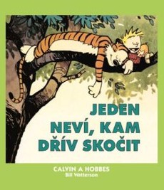 Calvin a Hobbes 8: Jeden neví, kam dřív skočit! Už skočilo!