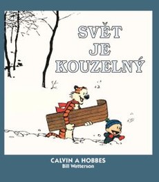 Calvin a Hobbes 11: Svět je kouzelný ve výrobě!