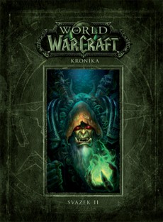 World of Warcraft: Kronika (svazek druhý)!