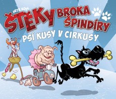 Štěky Broka Špindíry: Psí kusy v cirkusy