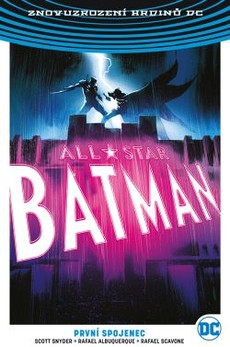 All-Star Batman 3: První spojenec (Znovuzrození hrdinů DC)