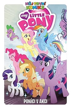 My Little Pony: Poníci v akci (Můj první komiks)