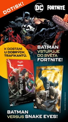 Batman/Fortnite - Bod nula - dotisky a další vytištěné kusy!