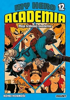 My Hero Academia - Moje hrdinská akademie 12: Zkoušky