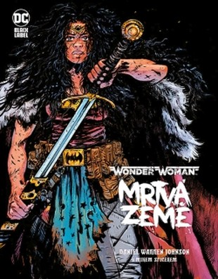 Wonder Woman: Mrtvá Země (Black Label)