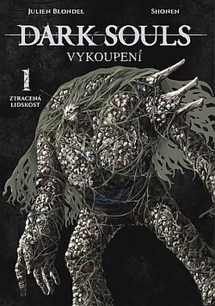 Dark Souls - Vykoupení 1: Ztracená lidskost