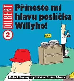 Dilbert 2: Přineste mi hlavu poslíčka Willyho