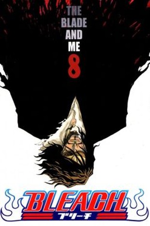 Bleach 8: The Blade And Me