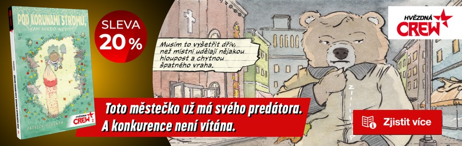 Hvězdná CREW 2: Pod korunami stromů, kam nikdo nevidí