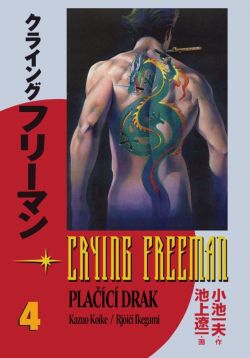 obrázek k novince Crying Freeman - Plačící drak 4 už je na pultech!