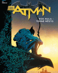 Batman 5: Rok nula - Temné město