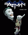 Batman 7: Konec hry